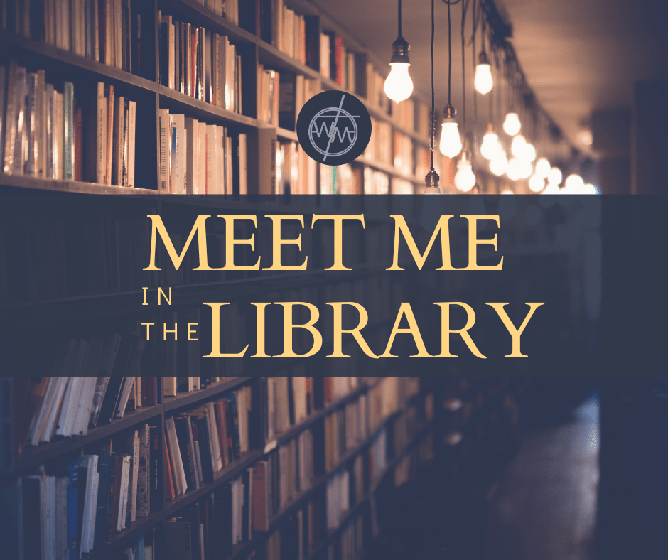 Meet Me in the&nbsp;Library