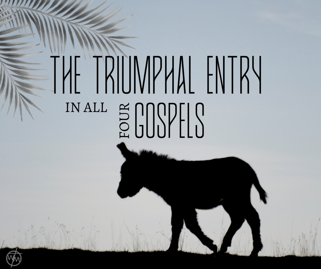 The Triumphal Entry in All Four&nbsp;Gospels